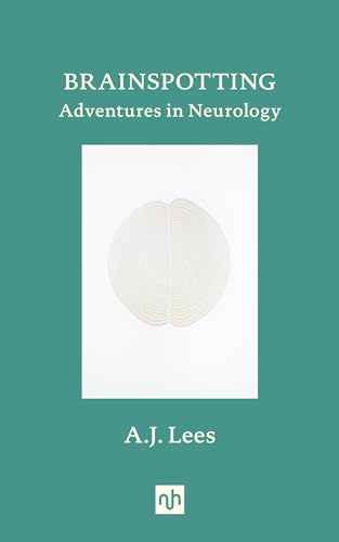 Brainspotting: Adventures in Neurology von Notting Hill Editions
